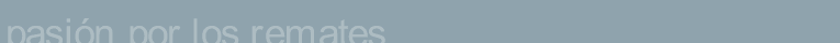 Pasion por los remates